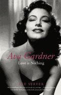 Ava Gardner: Love is Nothing - Server, Lee