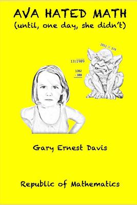 Ava Hated Math: Until One Day She Didn't - Davis, Gary Ernest