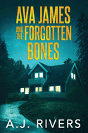 Ava James and the Forgotten Bones