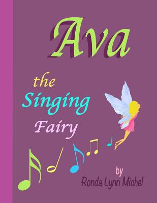 Ava the Singing Fairy - Michel, Ronda Lynn