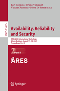 Availability, Reliability and Security: Ares 2025 International Workshops, Ghent, Belgium, August 11-14, 2025, Proceedings, Part II