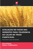 Avaliao Do Vigor Das Sementes Para Tolerncia Ao Calor No Trigo Panificvel