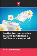 Avalia??o comparativa de leite condensado liofilizado e evaporado