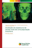 Avalia??o da espessura de tecido mole de uma popula??o brasileira