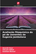 Avalia??o fitoqu?mica do p? de sementes de Eugenia Jambolana