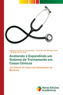 Avaliando e Expandindo um Sistema de Treinamento em Casos Clnicos