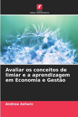 Avaliar os conceitos de limiar e a aprendizagem em Economia e Gesto - Ashwin, Andrew