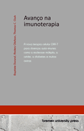 Avan?o na imunoterapia: A nova terapia celular CAR-T para doen?as auto-imunes como a esclerose mltipla, a artrite, a diabetes e muitas outras