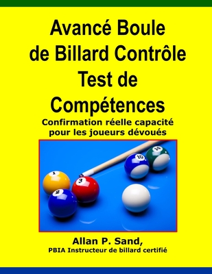 Avance Boule de Billard Controle Test de Competences: Confirmation relle capacit pour les joueurs dvous - Sand, Allan P