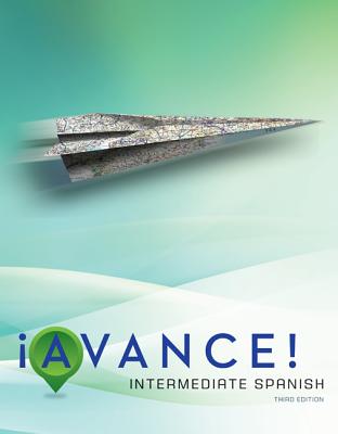 Avance! Student Edition: Intermediate Spanish - Bretz, Mary Lee, and Dvorak, Trisha, and Kirschner, Carl
