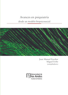 Avances en psiquiatr?a desde un modelo biopsicosocial