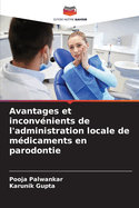 Avantages et inconv?nients de l'administration locale de m?dicaments en parodontie