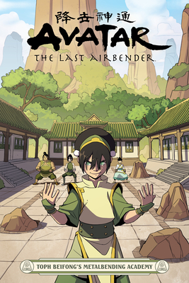 Avatar: The Last Airbender - Toph Beifong's Metalbending Academy - Erin Hicks, Faith