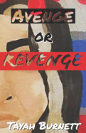 Avenge or Revenge