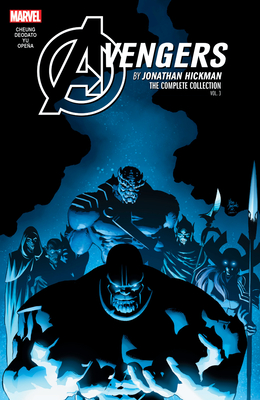 Avengers By Jonathan Hickman: The Complete Collection Vol. 3 - Hickman, Jonathan