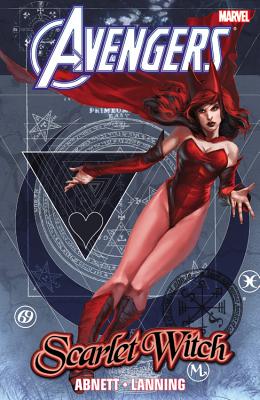 Avengers: Scarlet Witch by Dan Abnett & Andy Lanning - Abnett, Dan (Text by), and Lanning, Andy (Text by), and McKeever, Sean (Text by)