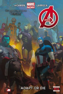 Avengers Volume 5: Adapt or Die (Marvel Now) - Hickman, Jonathan (Text by)