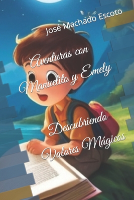 Aventuras con Manuelito y Emely - Machado Escoto Jmme, Jos? Manuel