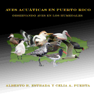 Aves Acuticas en Puerto Rico: Observando Aves en los Humedales