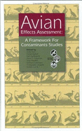 Avian Effects Assessment: A Framework for Contaminants Studies: The Report of a Setac Workshop on 'Harmonised Approaches to Avian Effects Assessment', Held with the Support of OECD, in Woudschoten, the Netherlands, September 1999