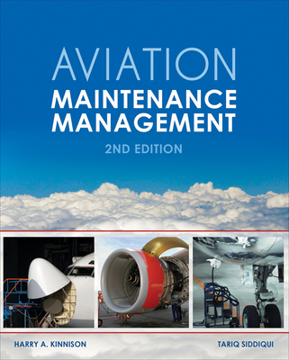 Aviation Maintenance Management, Second Edition - Kinnison, Harry, and Siddiqui, Tariq