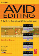 Avid Editing: A Guide for Beginning and Intermediate Users