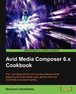 Avid Media Composer 6.X Cookbook