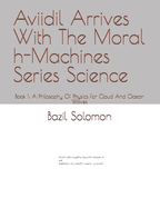 Aviidil Arrives With The Moral h-Machines Series Science: Book 1: A Philosophy Of Physics For Cloud And Ocean Waves