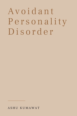 Avoidant Personality Disorder - Kumawat, Ashu