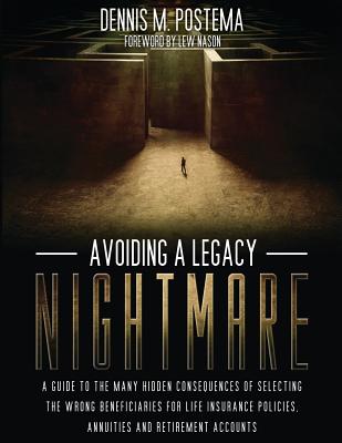 Avoiding A Legacy Nightmare - Postema, Dennis M