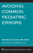 Avoiding Common Pediatric Errors - Slonim, Anthony D, MD (Editor)