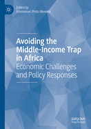 Avoiding the Middle-Income Trap in Africa: Economic Challenges and Policy Responses