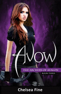 Avow (the Archers of Avalon, Book Three)
