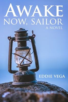 Awake Now, Sailor - Vega, Eddie