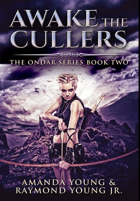 Awake the Cullers: Premium Hardcover Edition - Young, Raymond, and Young, Amanda