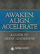 Awaken, Align, Accelerate: A Guide to Great Leadership