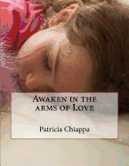Awaken in the arms of Love