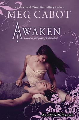 Awaken (the Abandon Trilogy, Book 3) - Cabot, Meg