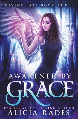 Awakened by Grace - Rades, Alicia