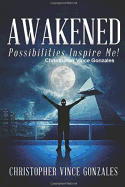 Awakened Possibilities Inspire Me!