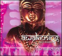 Awakening: Rga Bhairav - Dan Blanchard