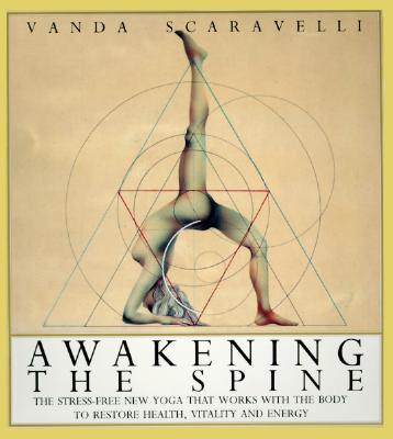 Awakening the Spine - Scaravelli, Vanda