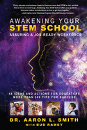 Awakening Your STEM School: Assuring A Job-Ready Workforce