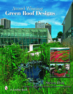 Award Winning Green Roof Designs: Green Roofs for Healthy Cities