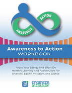 Awareness to Action: Workbook
