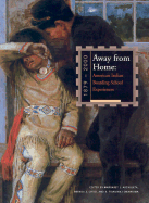 Away from Home: American Indian Boarding School Experiences, 1879-2000: American Indian Boarding School Experiences, 1879-2000