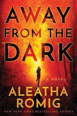 Away from the Dark - Romig, Aleatha