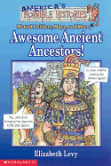 Awesome Ancient Ancestors!: Mound Builders, Maya, and More - Levy, Elizabeth