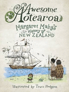 Awesome Aotearoa: A Kids' History of New Zealand