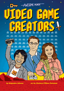 Awesome Minds: Video Game Creators: An Entertaining History about the Creation of Video Games. Educational and Entertaining